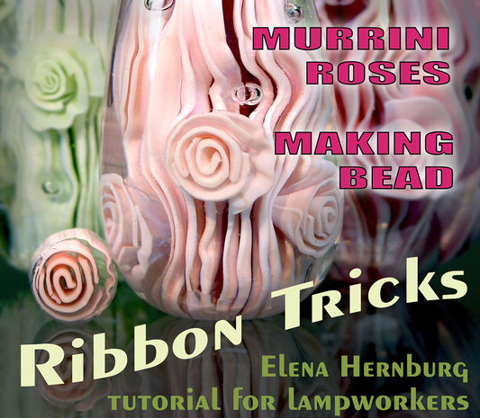 RIBBON TRICKS. 2 parts. Tutorial for lampworkers.